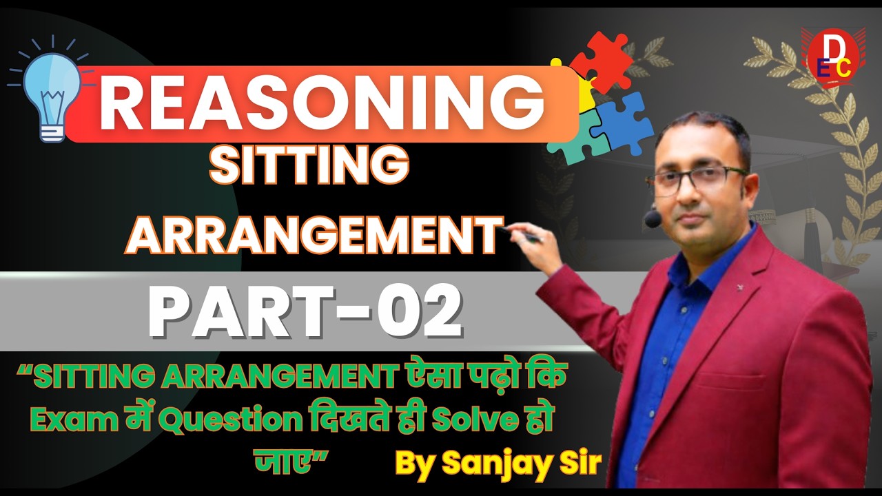 SSC | Bank | Railway | Reasoning | SITTING ARRANGEMENT | PART 02 | By - Sanjay Sir