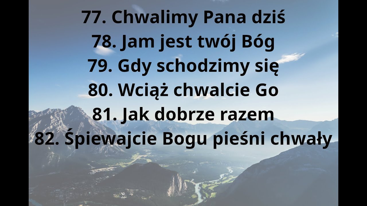 Chwalimy Pana dziś / Jam jest twój Bóg / Gdy schodzimy się / Wciąż chwalcie Go..Pieśni Radości 77-82