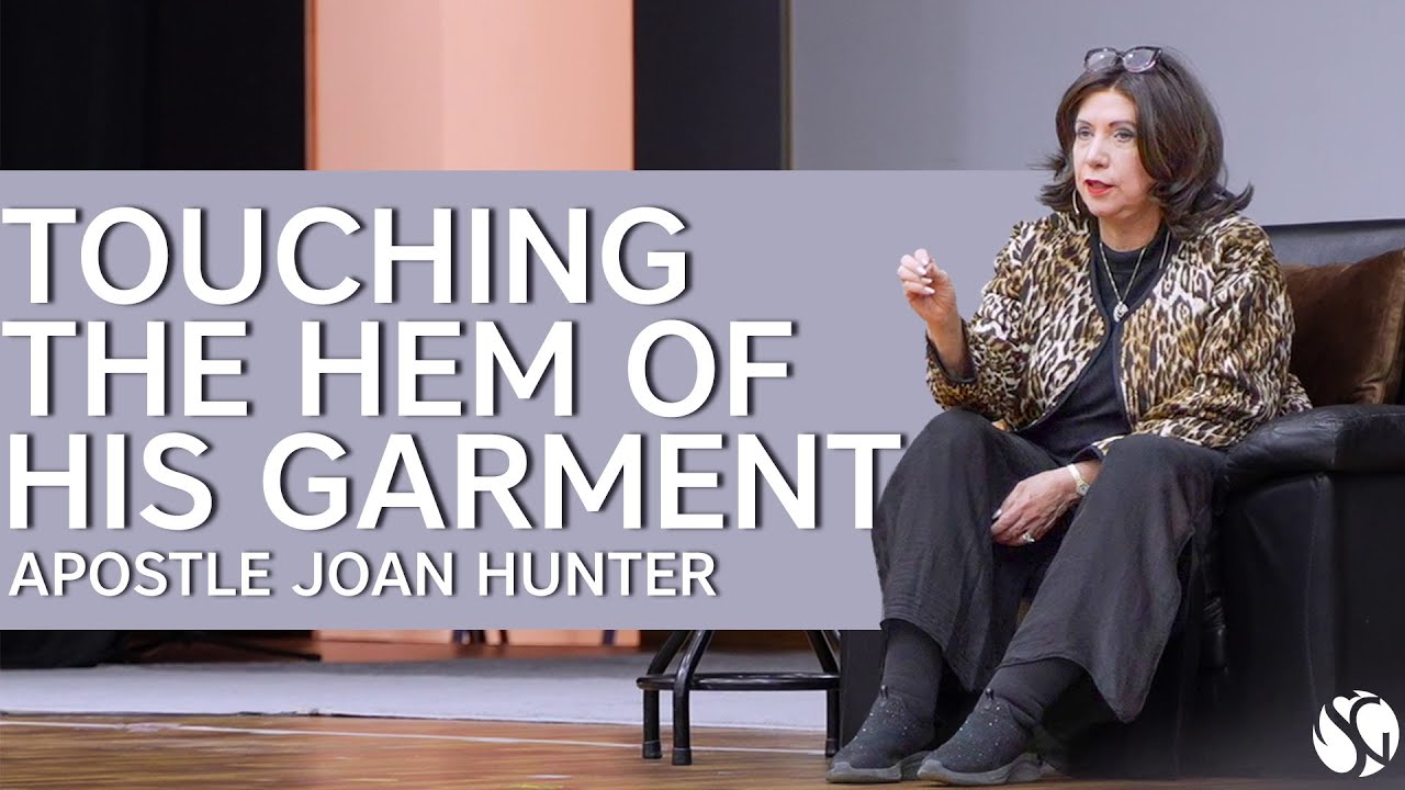 Touching The Hem of His Garment | Apostle Joan Hunter