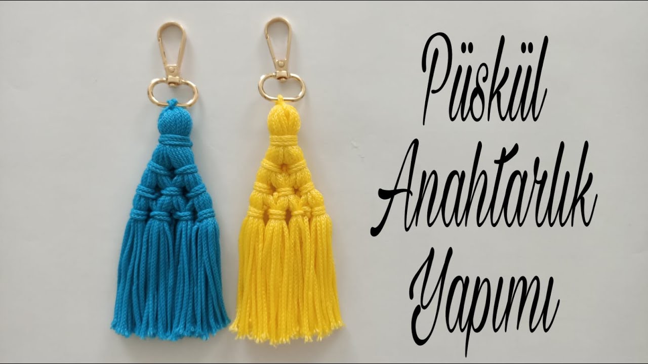 Püskül Anahtarlık Yapımı / Making Macrame Keychain !!!