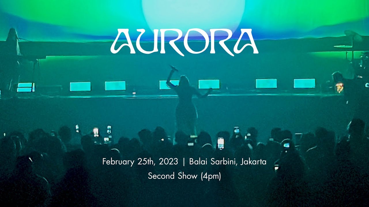 Aurora Full Concert | LIVE in Jakarta, Indonesia (Feb 25th, 2023)