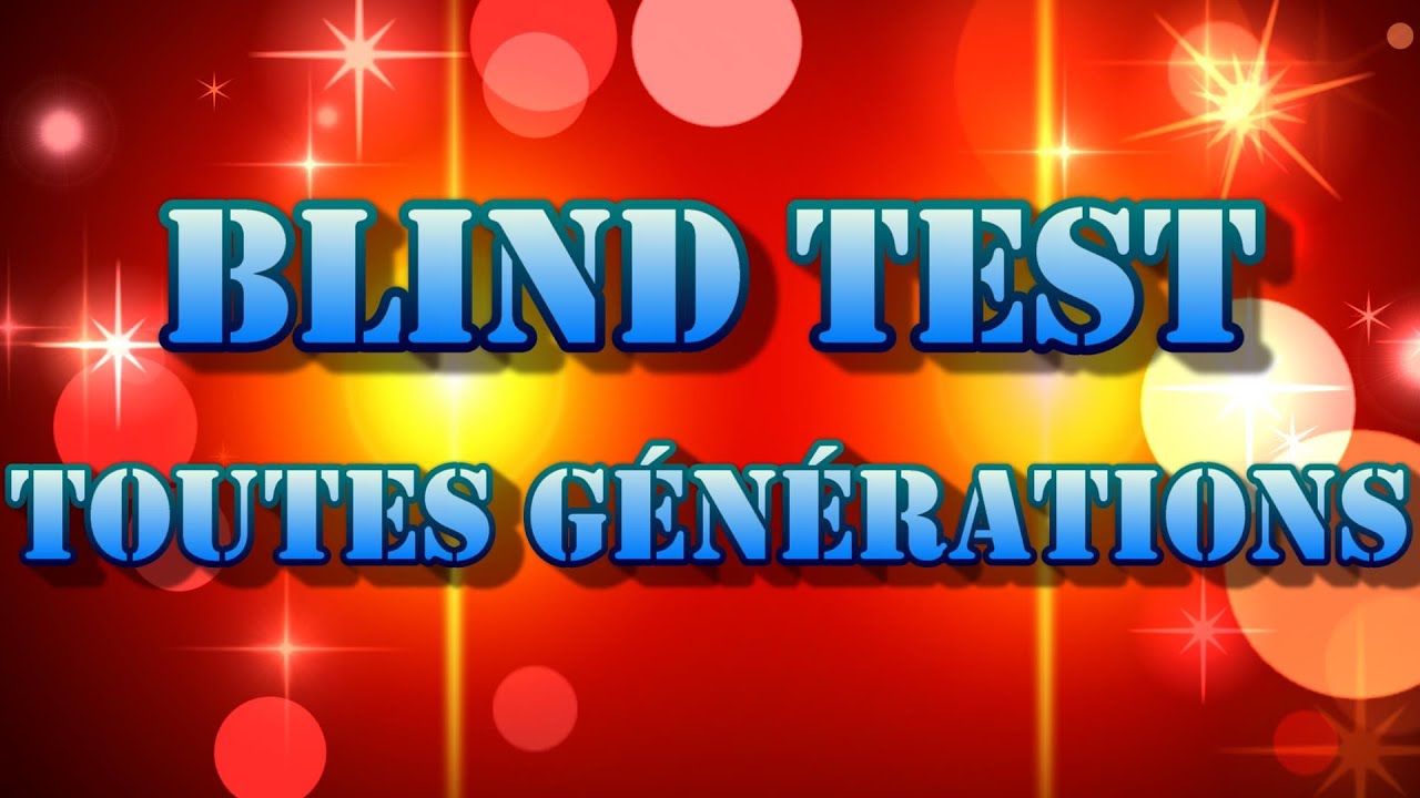 Blind Test Tout Genre, Toutes Générations  (années 60 à 2021)