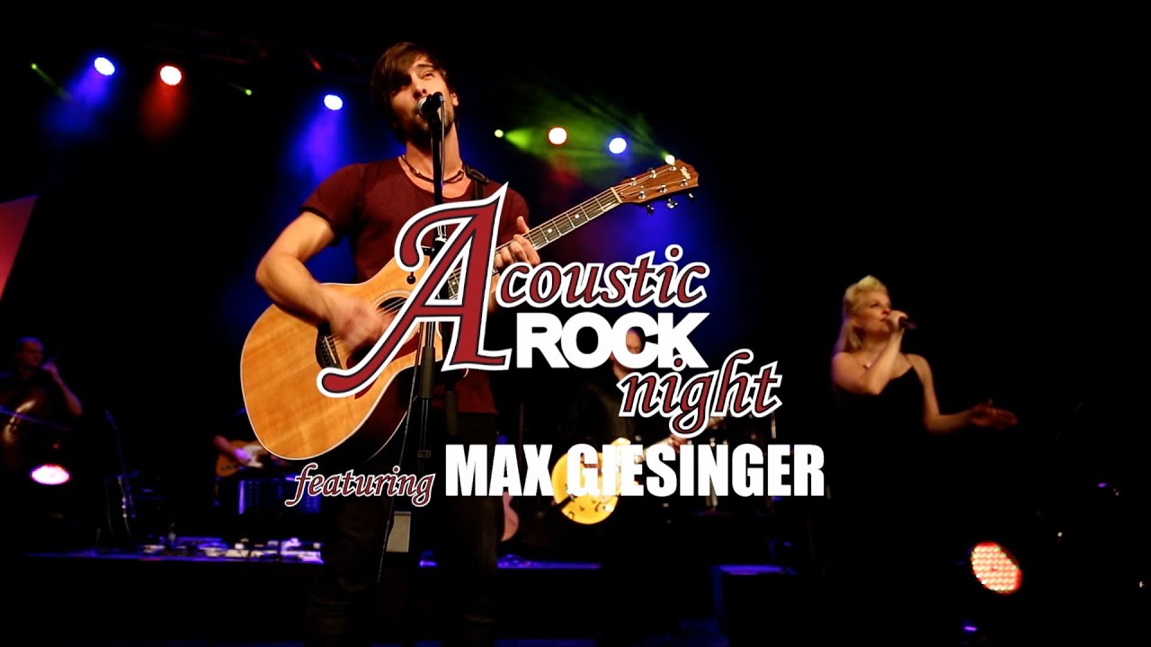 ACOUSTIC ROCK NIGHT feat. MAX GIESINGER - Du kannst das - Live @ Rokokotheater Schwetzingen 2013