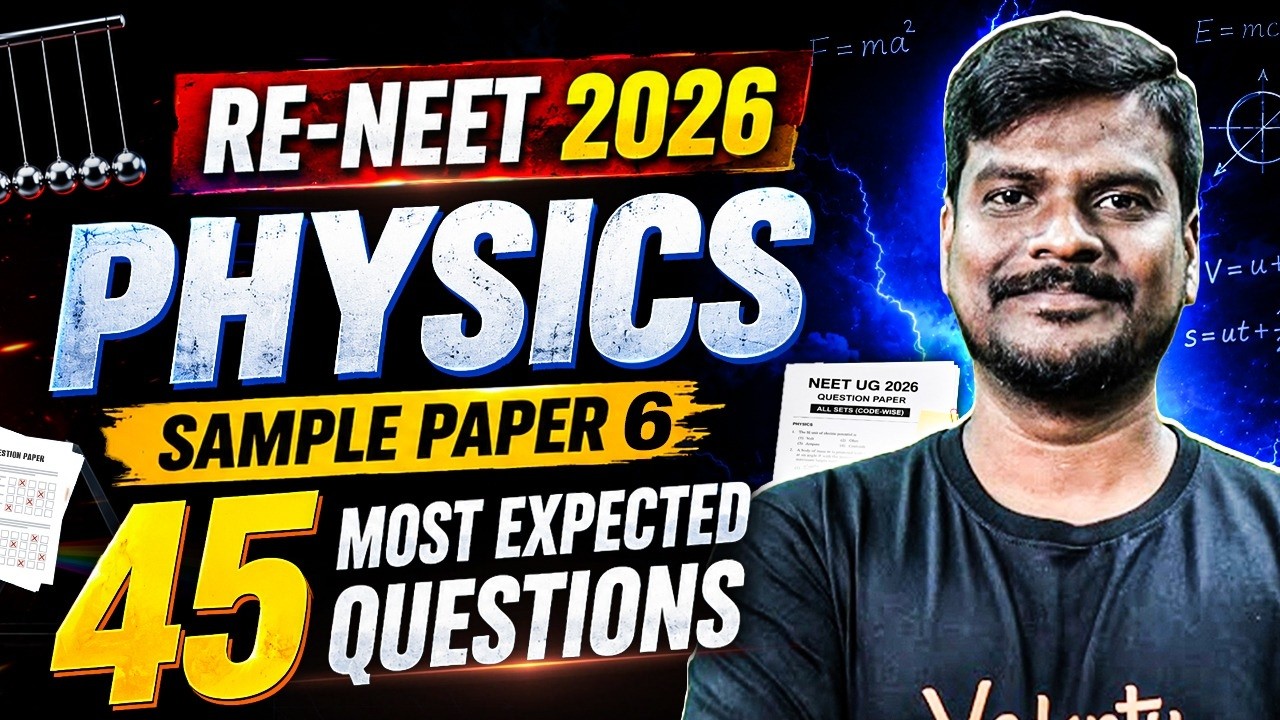 RE NEET 2026 Sample Paper 6 | 45 Physics Most Expected Questions | by Vijay Sir