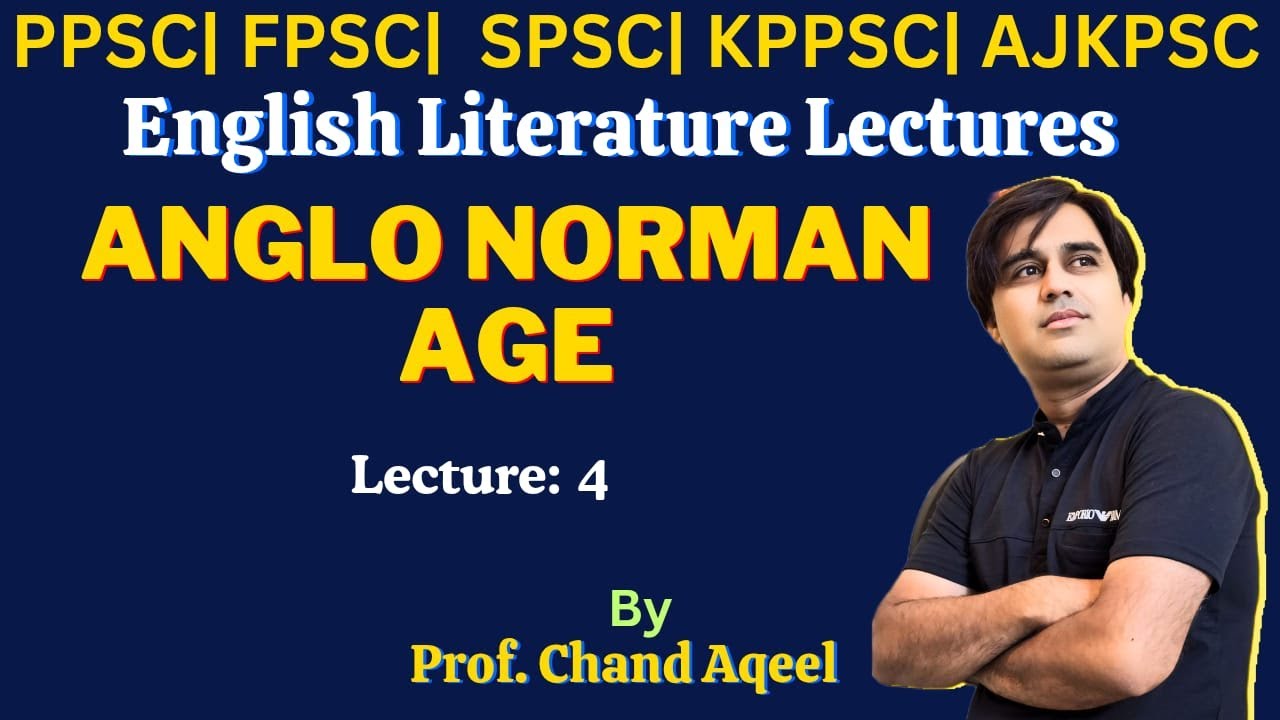 Anglo Norman Age | English Lecture Series 4 for Lecturer & Subject Specialist | Detailed Lectures