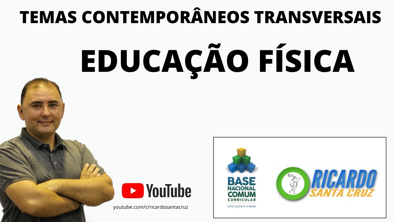 EDUCAÇÃO FÍSICA E OS TEMAS CONTEMPORÂNEOS TRANSVERSAIS