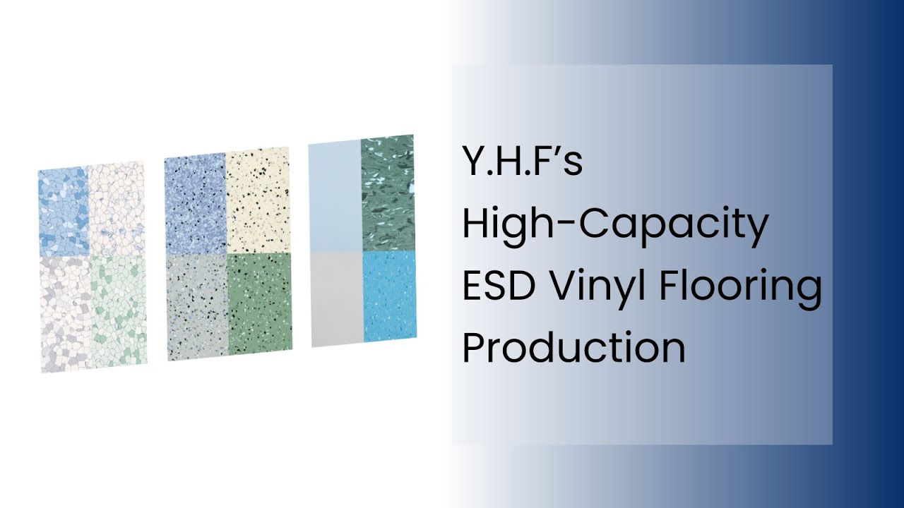 Y.H.F’s High-Capacity ESD Vinyl Flooring Production