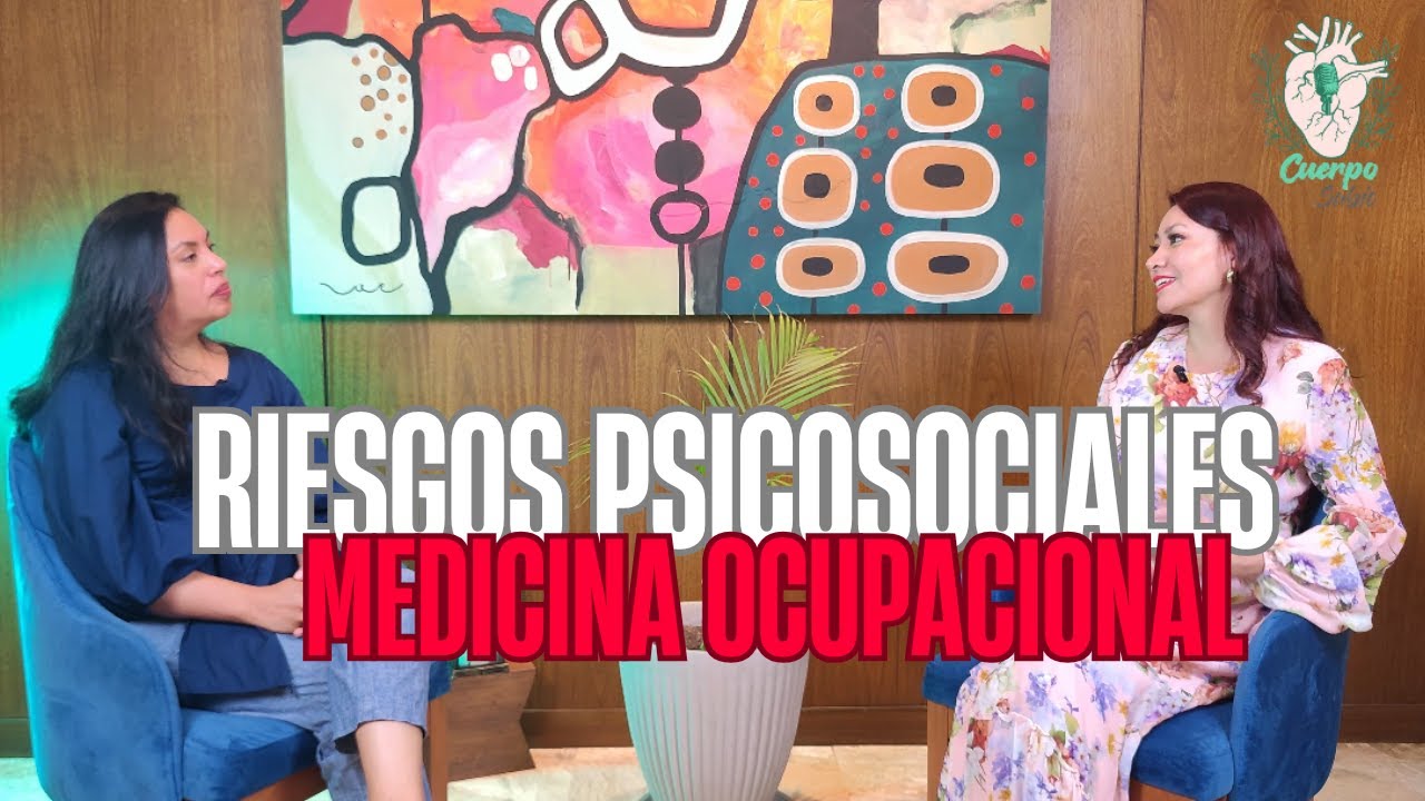 Estrés, presión y salud: los riesgos psicosociales que no vemos | Dra. Claudia Vargas