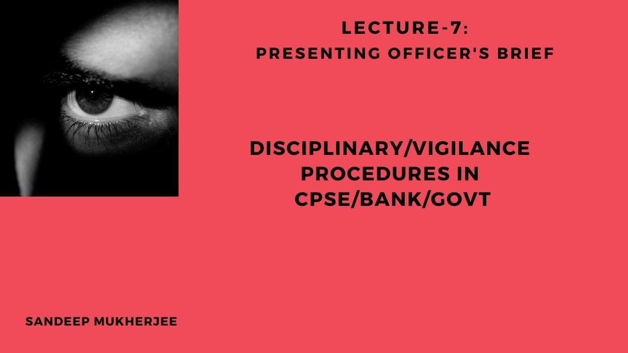Sandeep Mukherjee Lecture-7: Presenting Officer's brief (PO's brief)