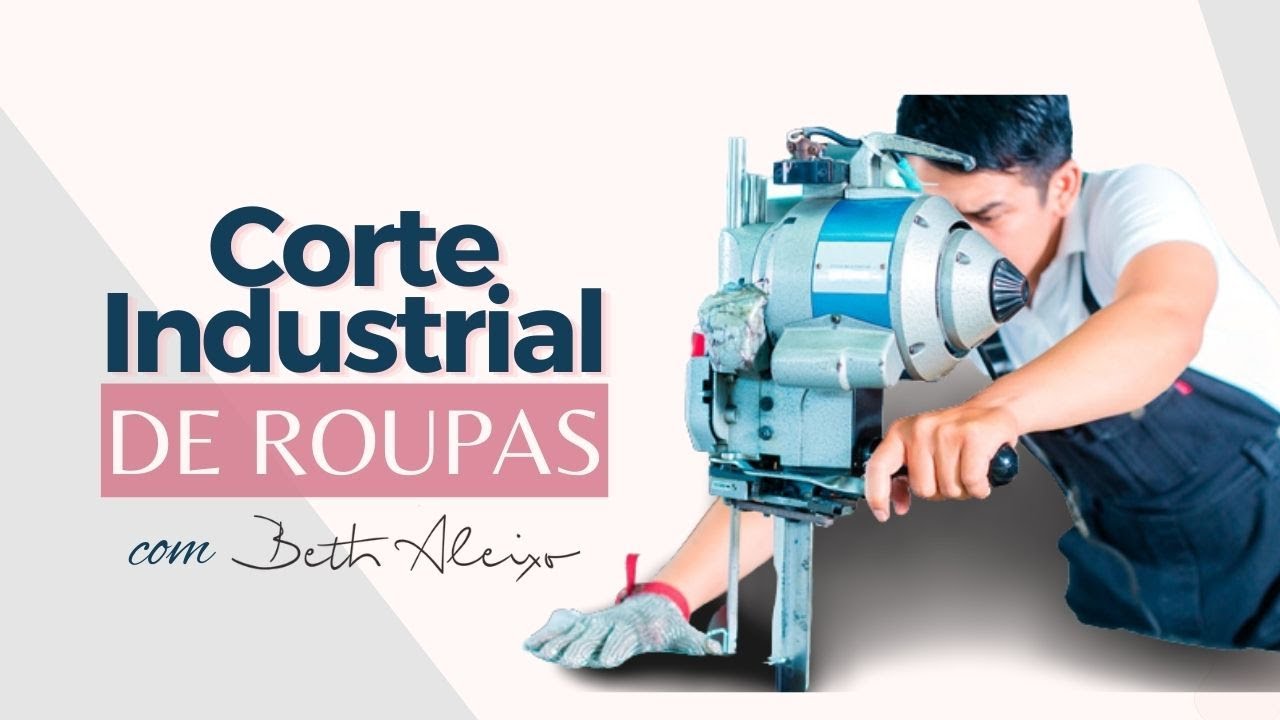 Corte Industrial de Roupas - Beth Aleixo