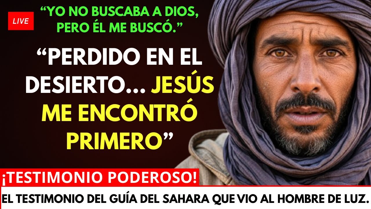 Testimonio cristiano: Vi al Hombre de Luz en el desierto y cambió mi vida