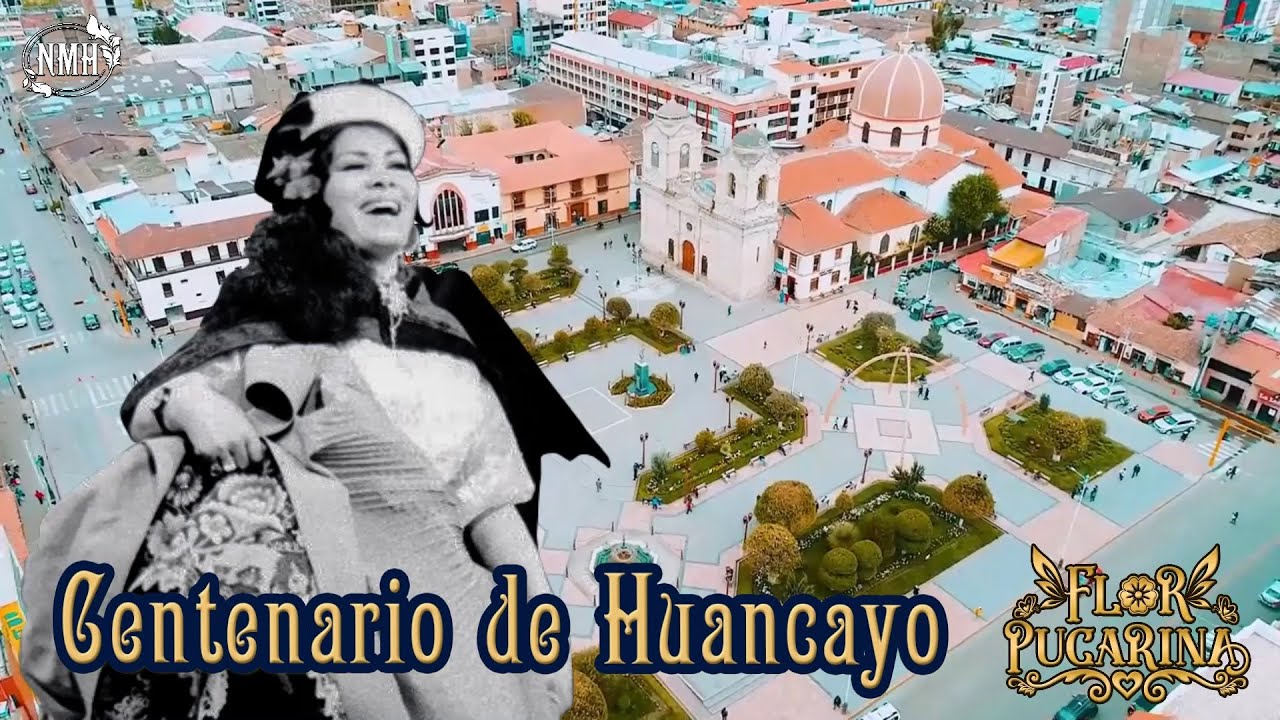 𝐅𝐋𝐎𝐑 𝐏𝐔𝐂𝐀𝐑𝐈𝐍𝐀 - Centenario de Huancayo