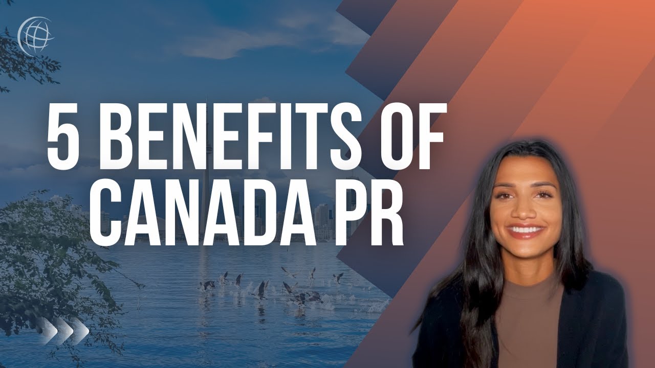 Benefits to Canada PR: Permanent Residency in Canada 🇨🇦
