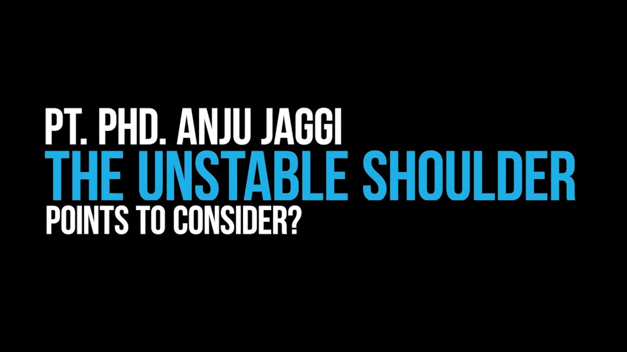 Anju jaggi The unstable shoulder