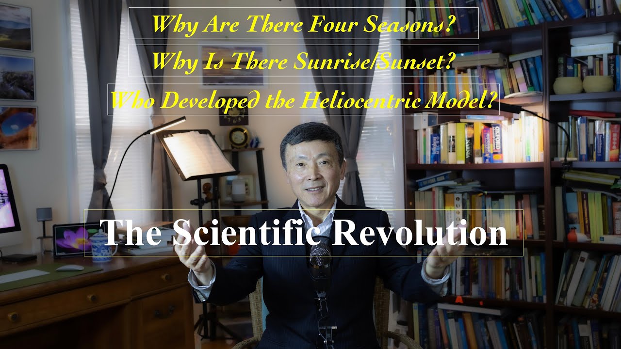The Scientific Revolution - The Heliocentric Model by Copernicus and Galileo (Why Four Seasons?)科学革命
