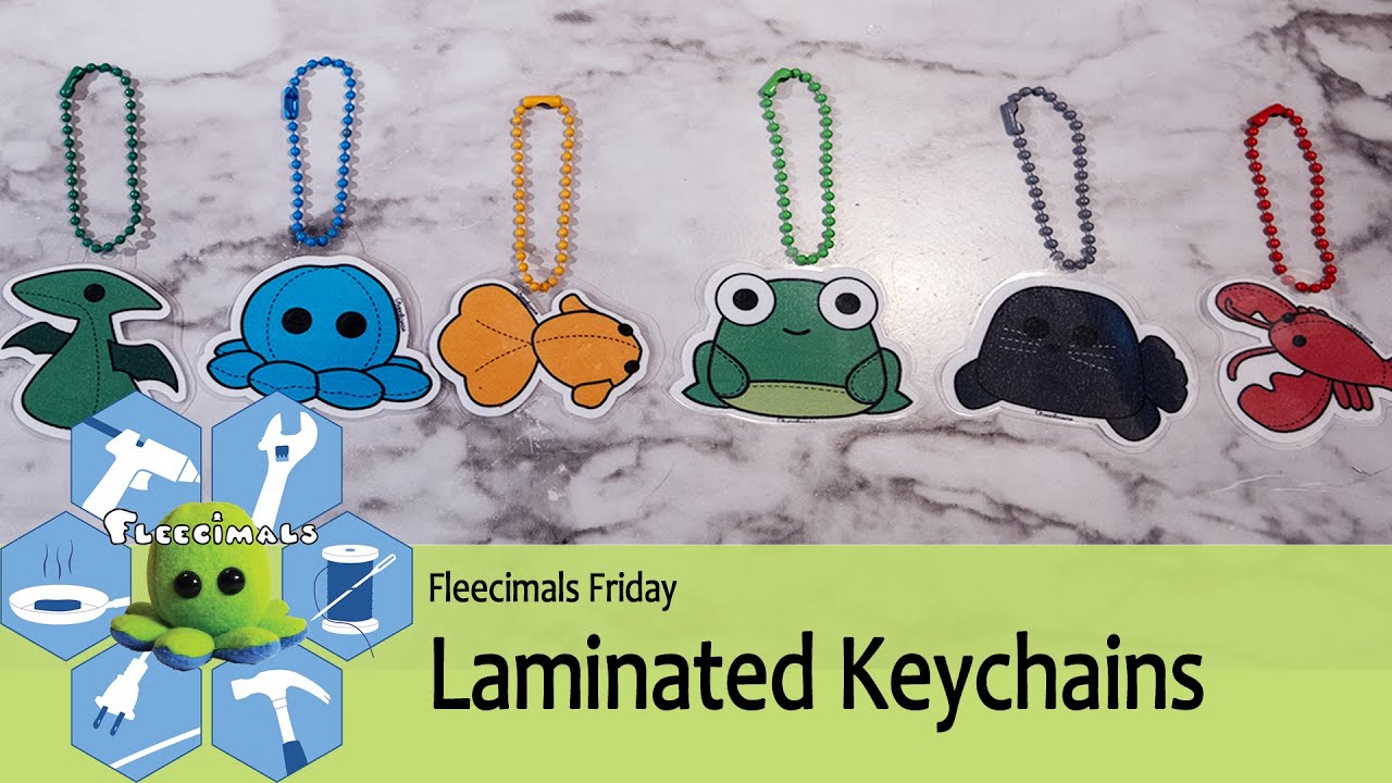 How to make Laminated Keychains - Fleecimals Friday