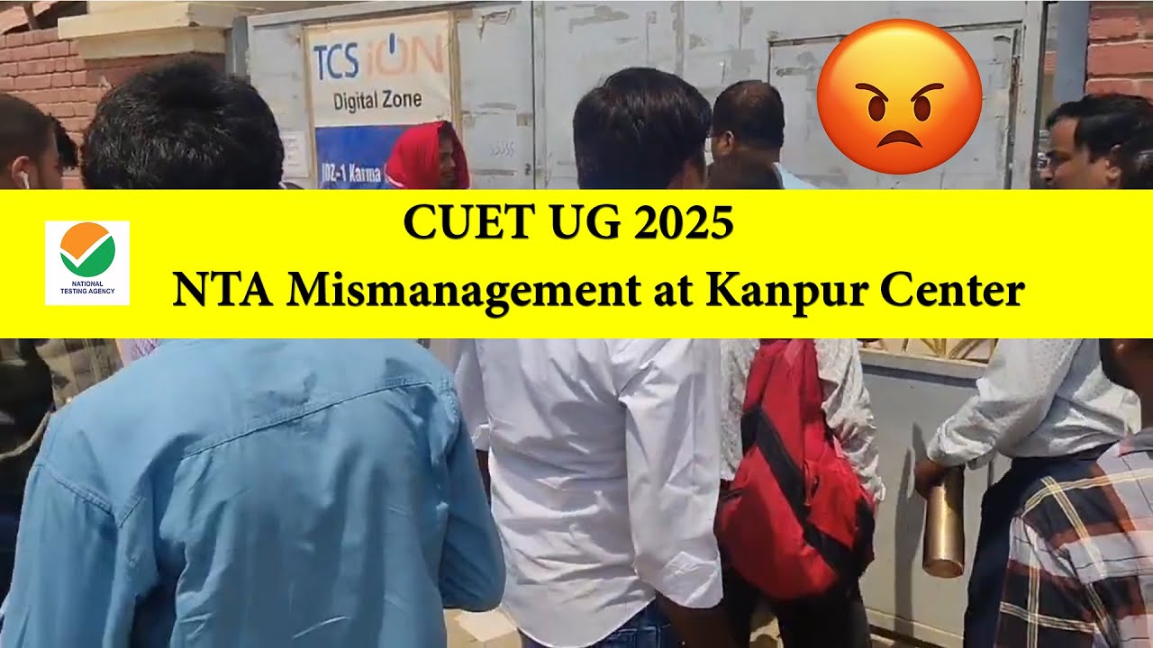 CUET UG 2025 NTA Mismanagement Kanpur Center Fight Exam Cancel | Lafada Hogaya