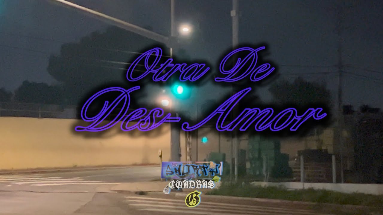 Otra De Des-Amor (Video Oficial) - Shorty Cuadras G