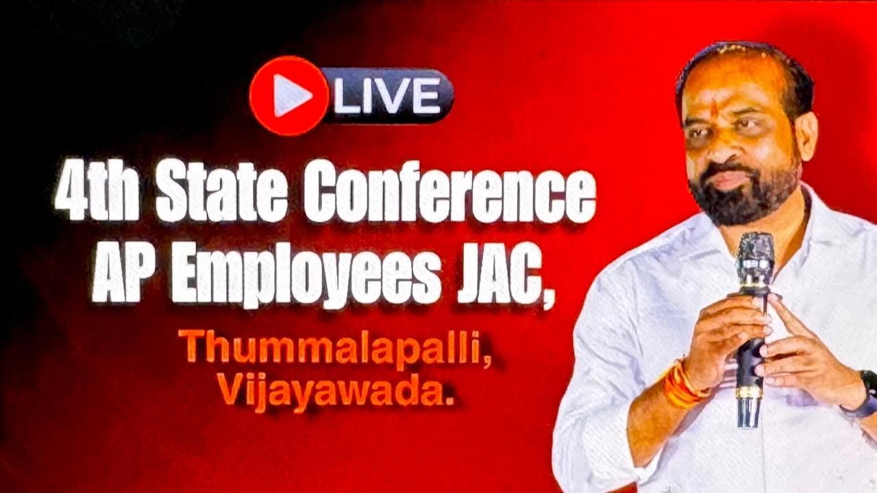 LIVE. 4th State Conference &ndash; AP Employees JAC, Thummalapalli, Vijayawada.