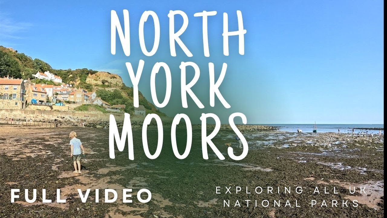 NORTH YORK MOORS - Exploring all UK NATIONAL PARKS - Full Video from FAMILY ADVENTURES