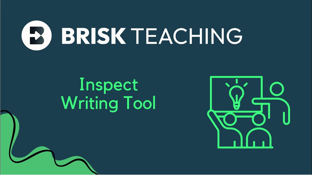 Brisk Teaching: Inspect Writing Tool