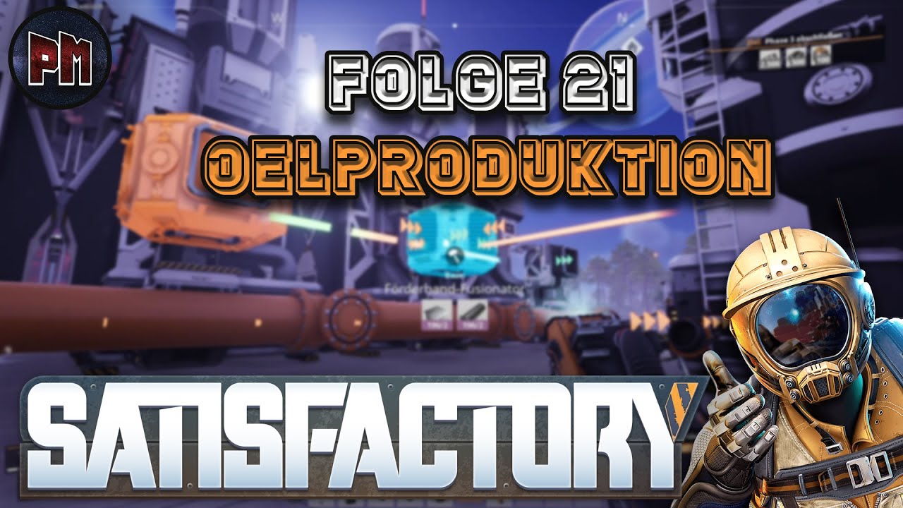 🎮 Satisfactory Let’s Play Deutsch – Folge 21 | Ölproduktion