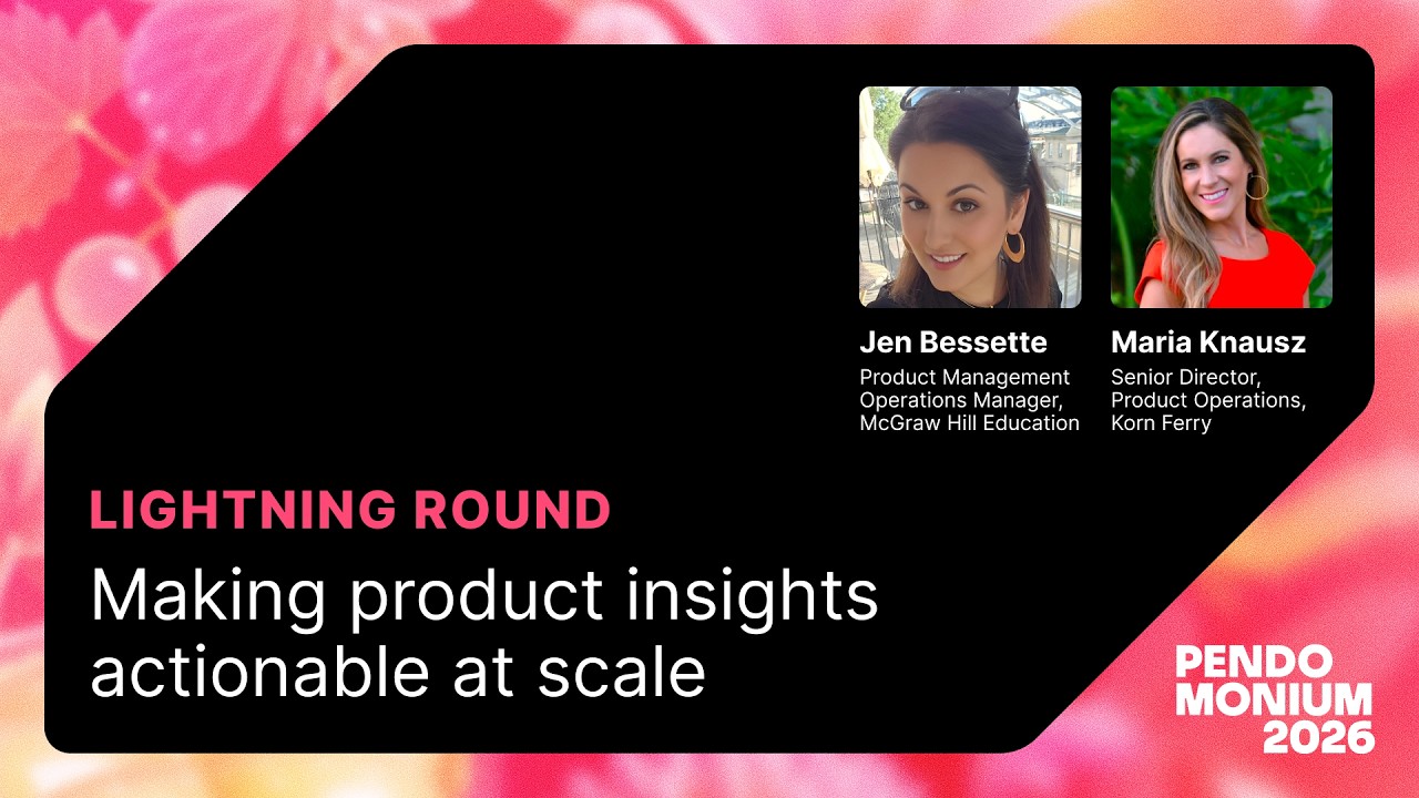 Making Product Insights Actionable at Scale | McGraw Hill & Korn Ferry | Pendomonium 2026