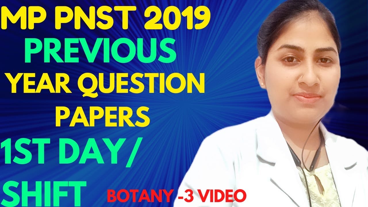 PAPER MP PNST PREVIOUS YEAR QUESTION  2019 FIRST SHIFT FIRST DAY BOTANY  2ND VIDEO