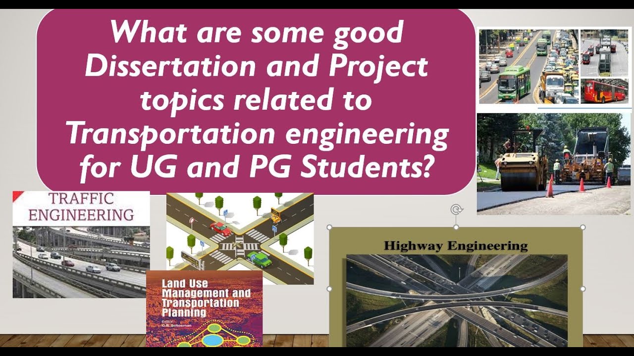 Good Topics for Projects and Dissertation in Transportation Engineering || UG and PG Students |Civil