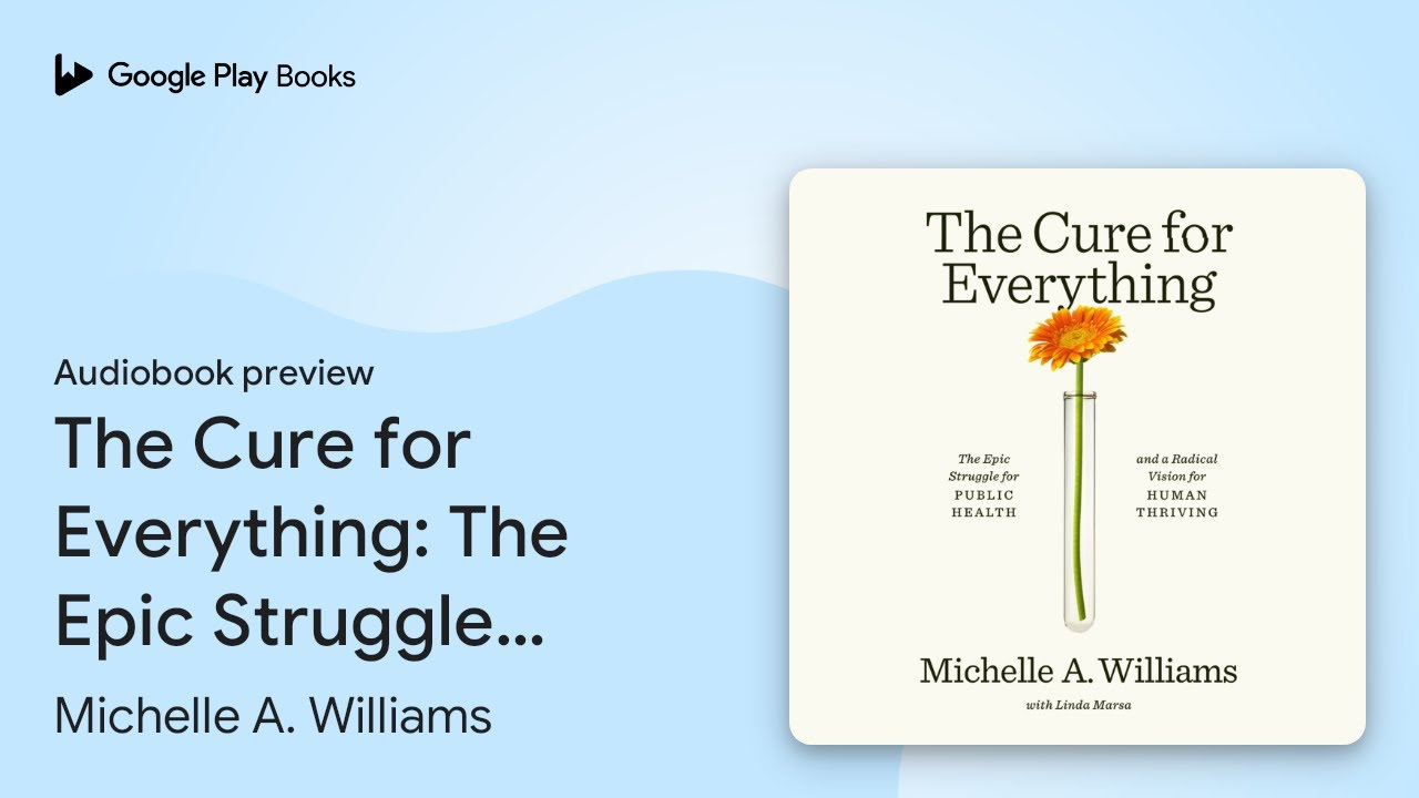 The Cure for Everything: The Epic Struggle for… by Michelle A. Williams · Audiobook preview