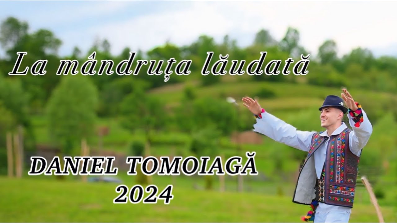 Daniel Tomoiagă - La mândruța lăudată