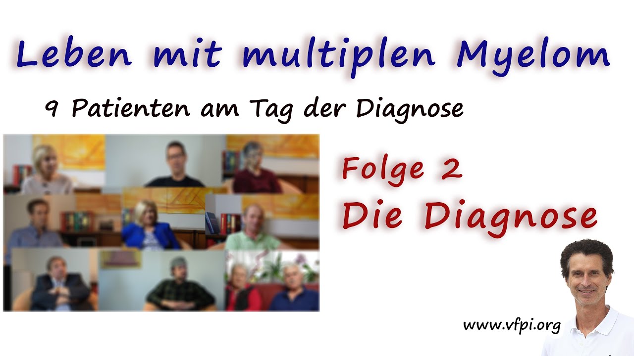 multiples Myelom -  Die Diagnose -  Das Leben von 9 Patienten mit multiplem Myelom