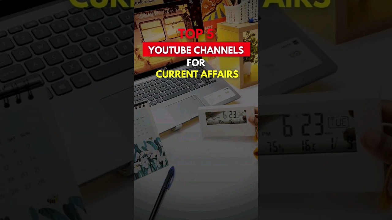 Top 5 YouTube Channel For Current Affairs #currentaffairs