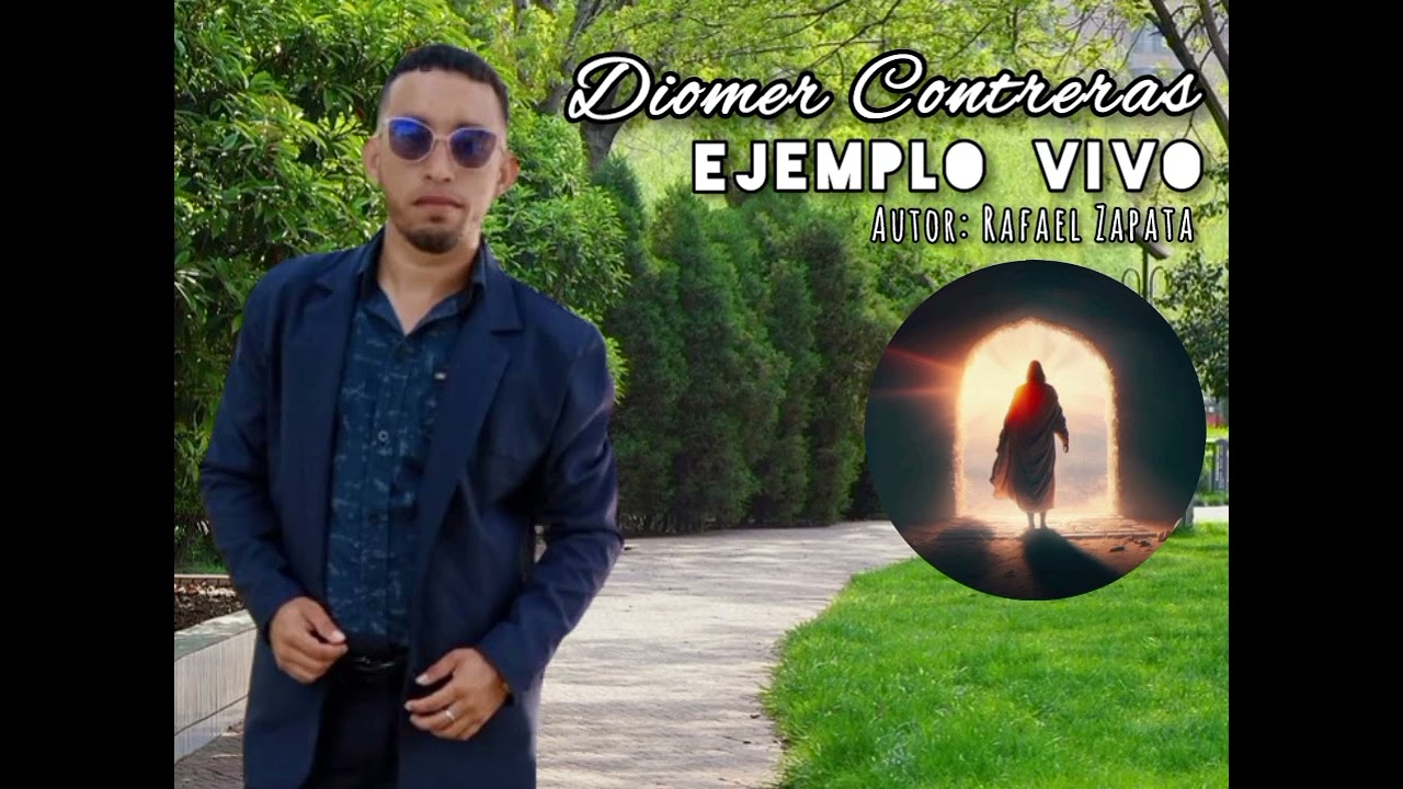 Ejemplo Vivo - Diomer Contreras