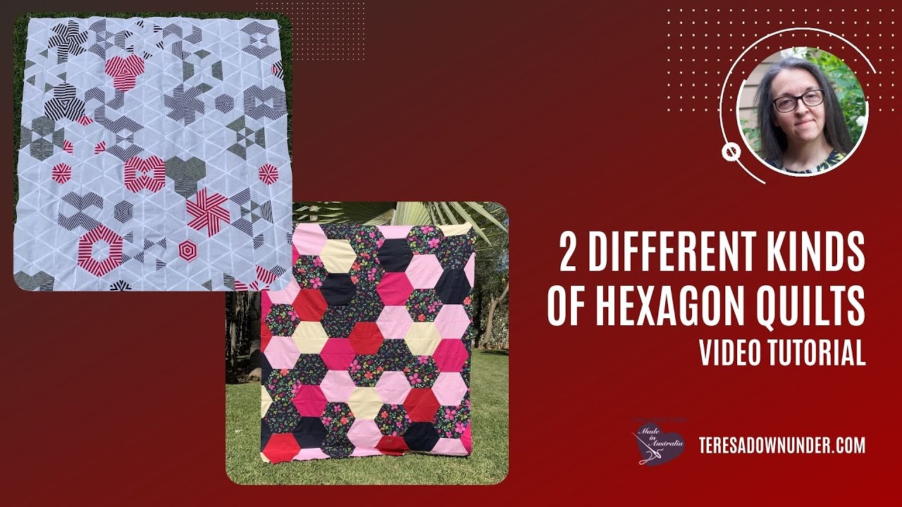 Two different kinds of hexagon quilts - video tutorial