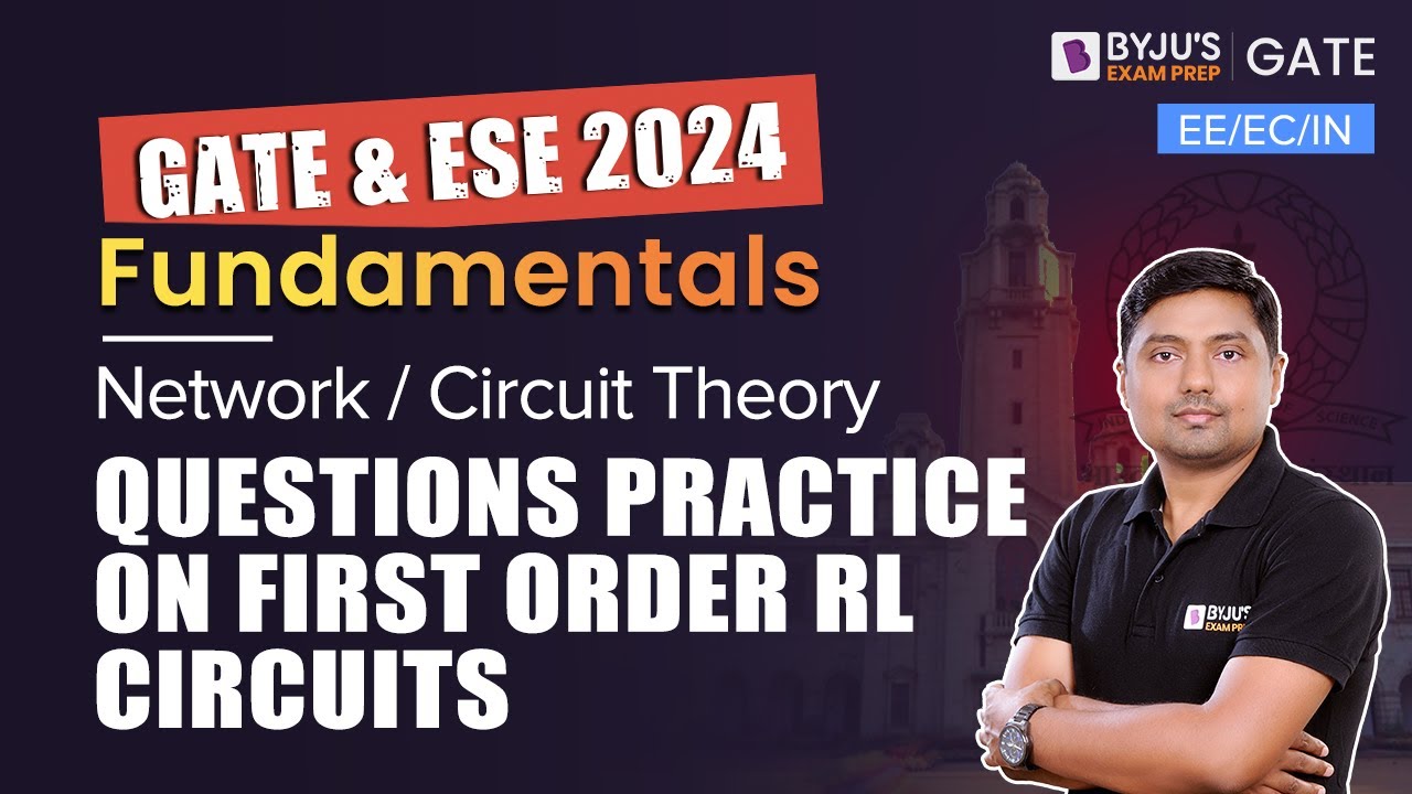 Questions Practice on First Order RL Circuits | Circuit/Network Theory | GATE EE/ECE 2024 | BYJU'S