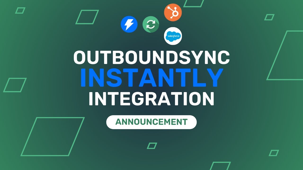 Sync Instantly campaign data into HubSpot and Salesforce with the OutboundSync integration