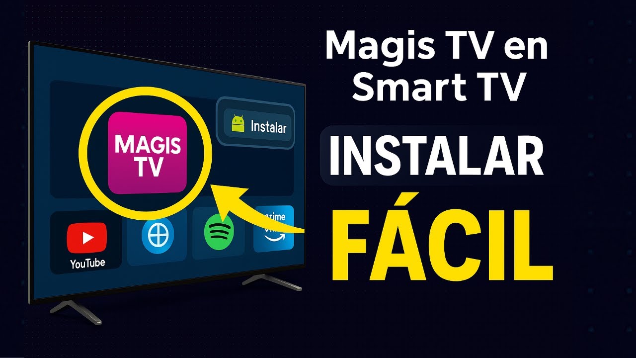 C&oacute;mo Instalar Magis TV en tu Smart TV R&Aacute;PIDO y F&Aacute;CIL (Paso a Paso 2025)