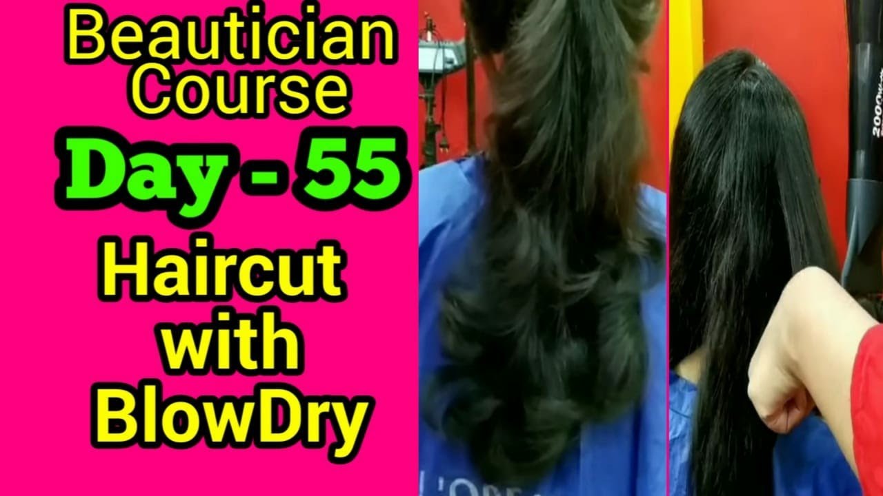 Haircut with blow-dry || Beautician Course, Day - 55 || Neha Beauty Hub