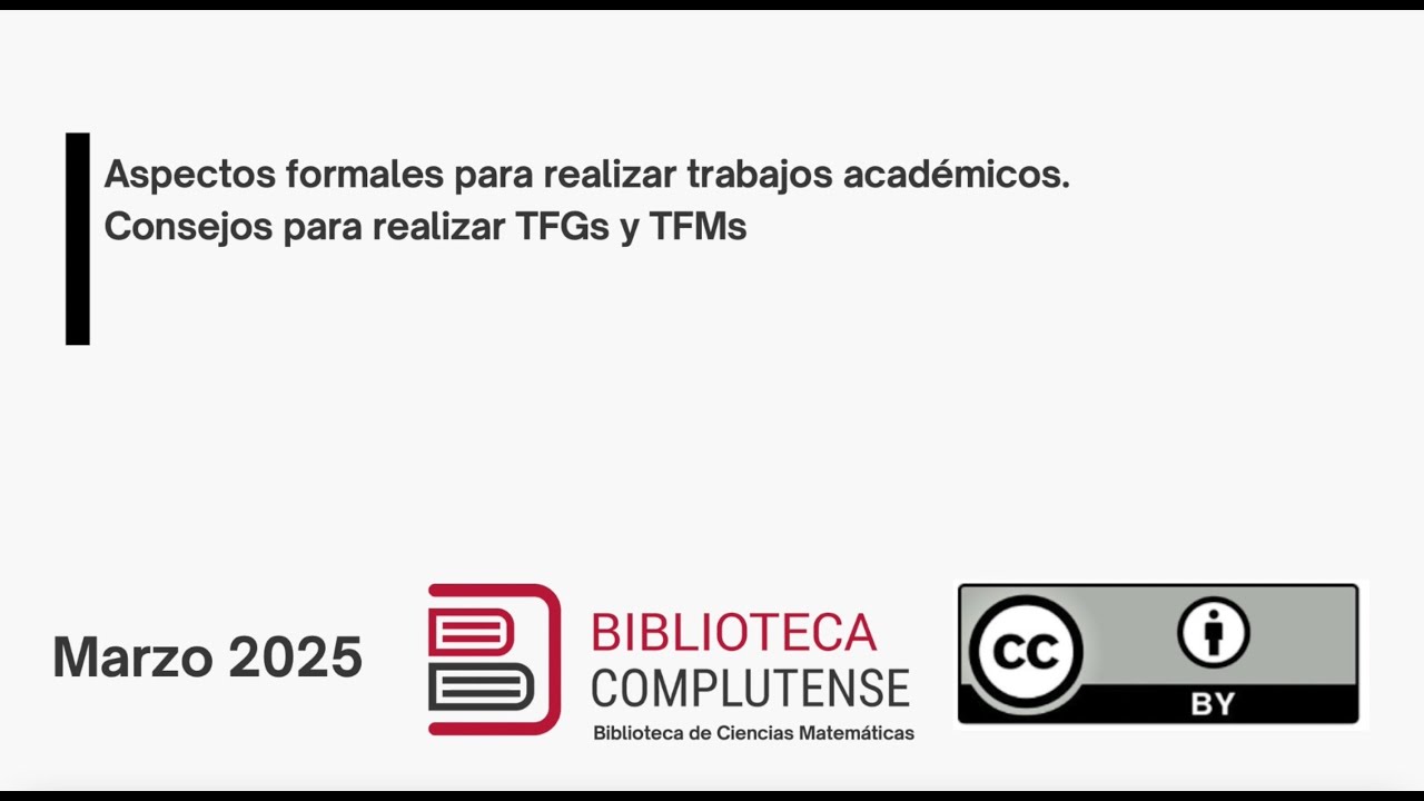 Aspectos formales para realizar trabajos académicos. Consejos para realizar TFGs y TFMs. 2ª sesión