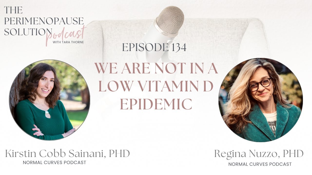 We are not in a low vitamin D epidemic, with Regina Nuzzo PhD & Kristin Cobb PhD