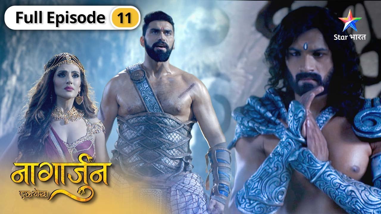Naagarjuna - Ek Yoddha | Kya Astika ki yojana saphal hogi? | FULL EPISODE-11 | नागार्जुन एक योद्धा