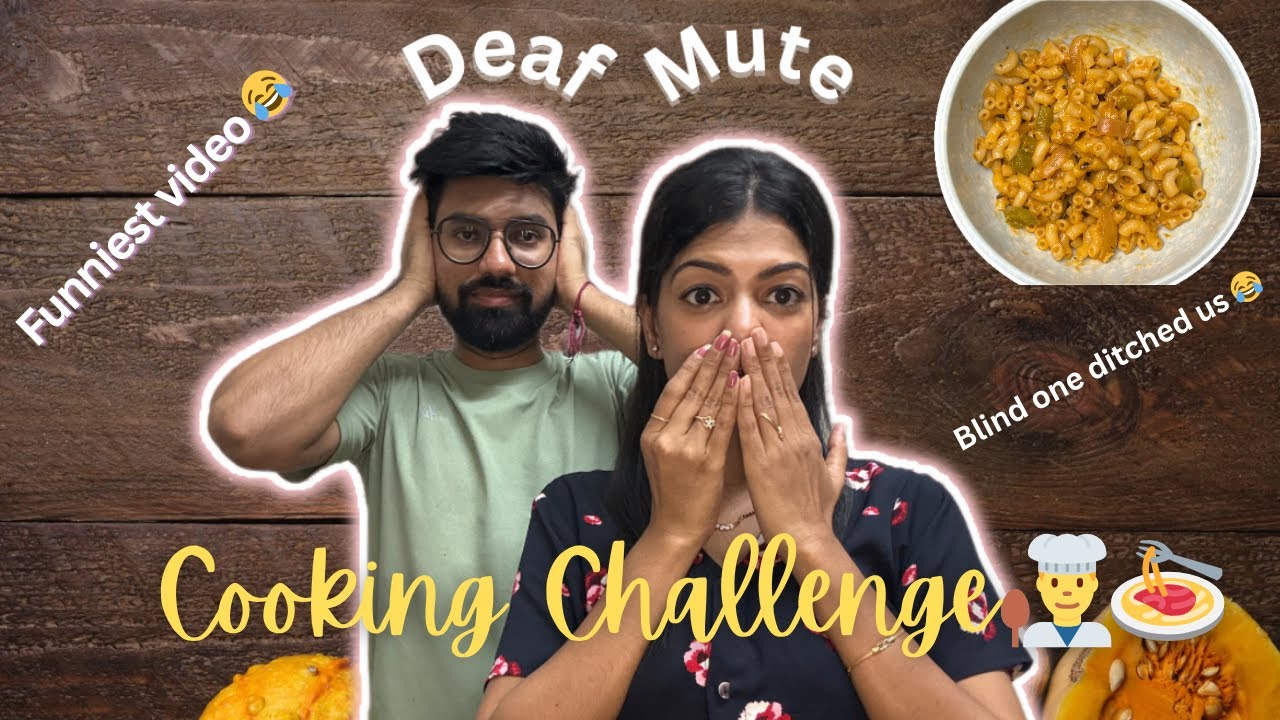 Mute & Deaf Cooking Challenge 👨‍🍳 | The Blind One Ditched Us 😂🔥
