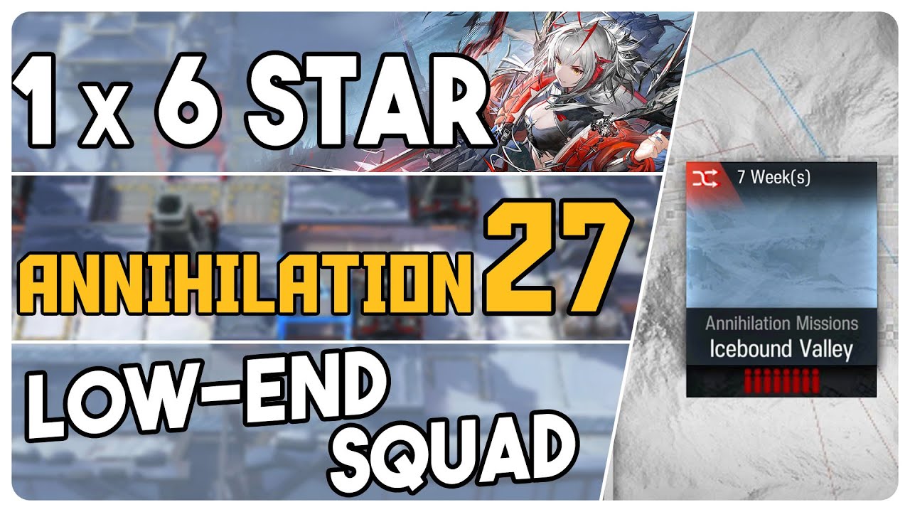 Annihilation 27 - Icebound Valley | Low End Squad |【Arknights】