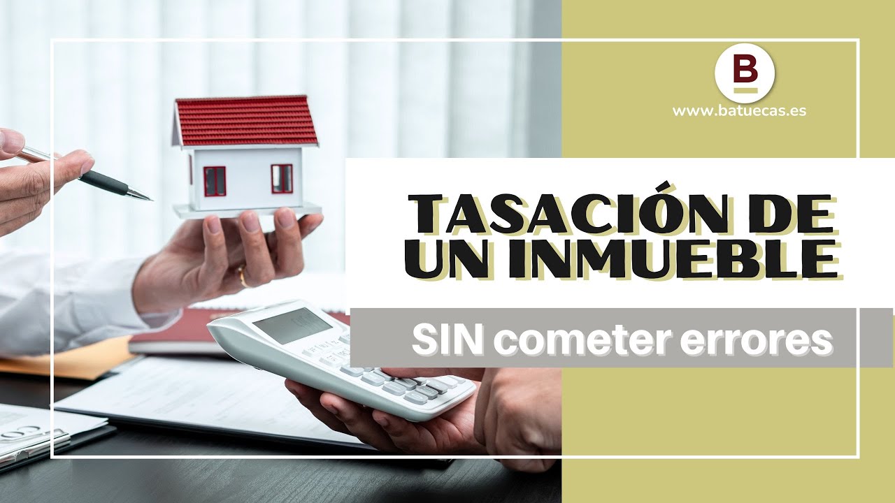 Tasaci&oacute;n de un inmueble sin cometer errores
