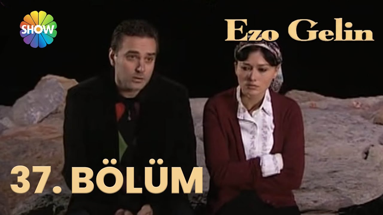 Ezo Gelin - 37. BÖLÜM