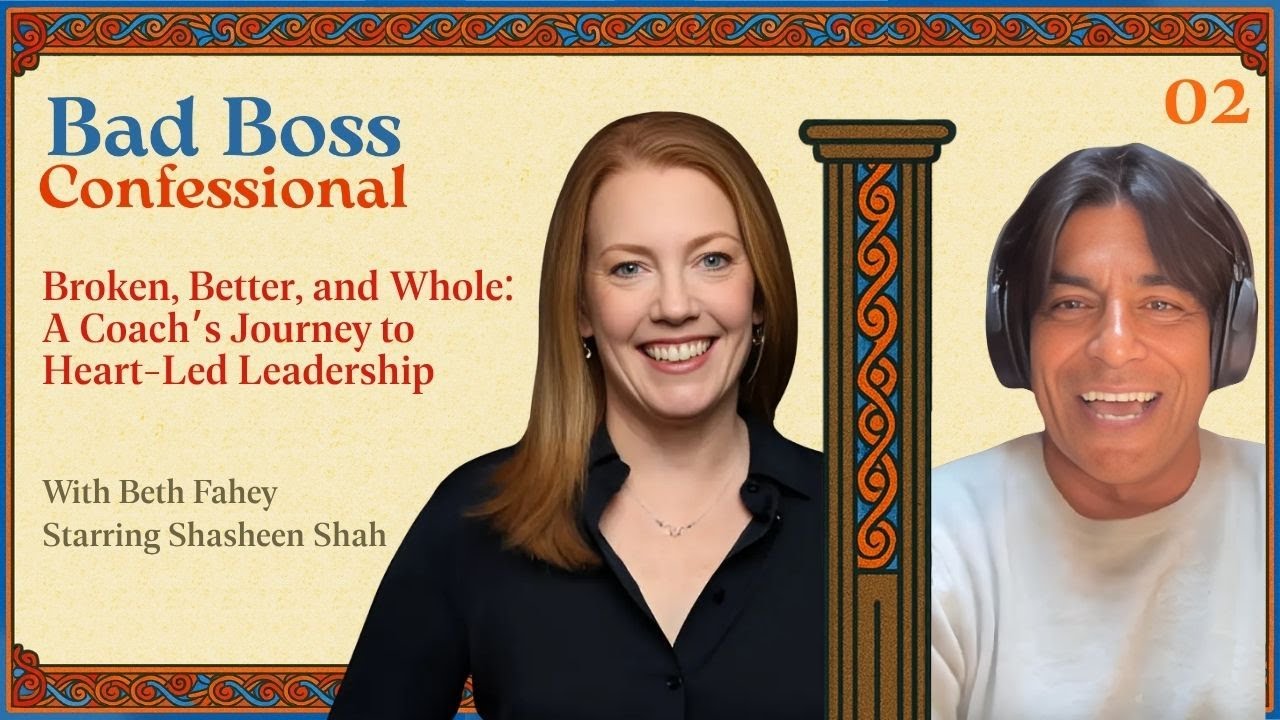 Broken, Better, and Whole: A Coach’s Journey to Heart-Led Leadership | Bad Boss Confessional | E02