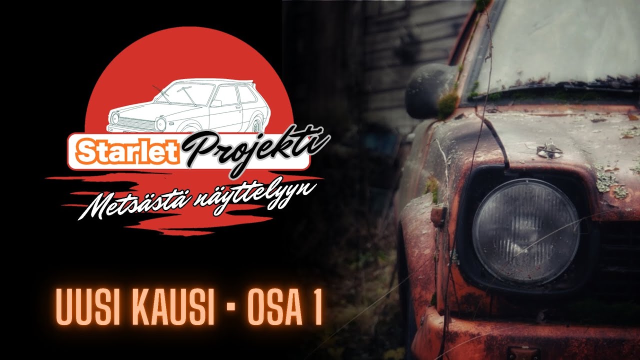 STARLET PROJEKTI - OSA 1 - LÄHTÖKOHDAT