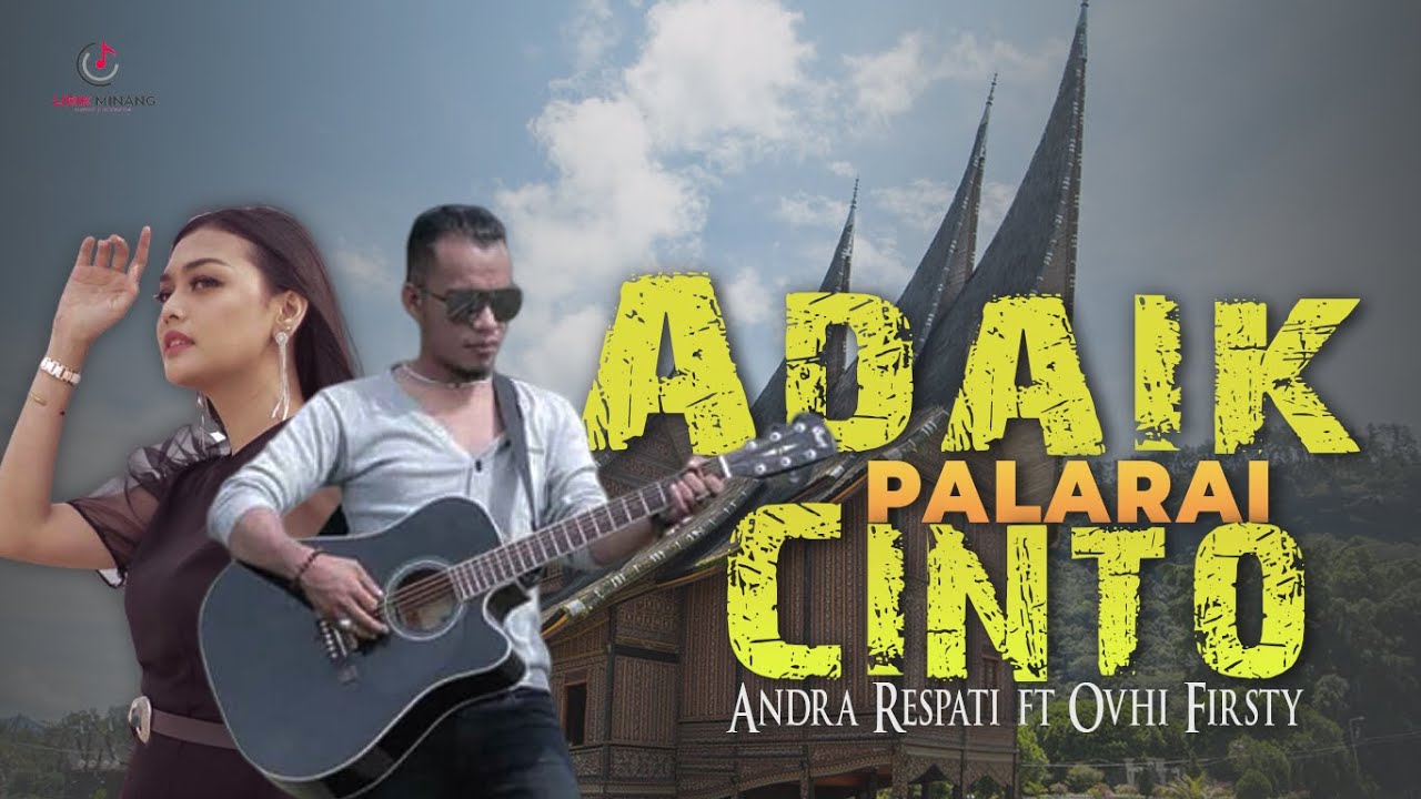 Andra Respati ft Ovhi Firsty - Adaik Palarai Cinto Lagu Minang ( Substitle Bahasa Indonesia )