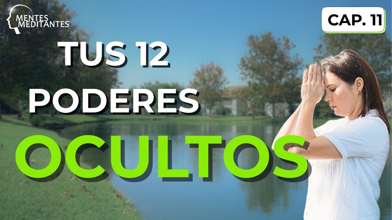 ACTIVA TUS 12 PODERES INTERNOS (El Código Secreto de tu Divinidad)